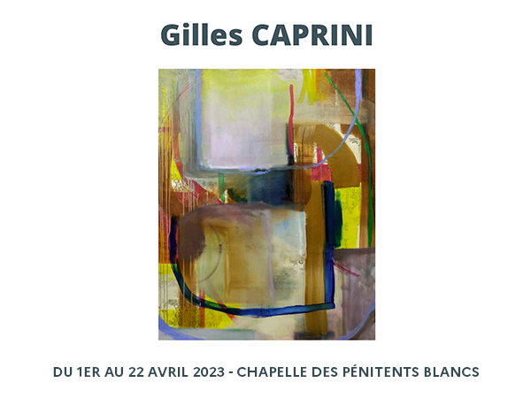 Exposition Gilles Caprini