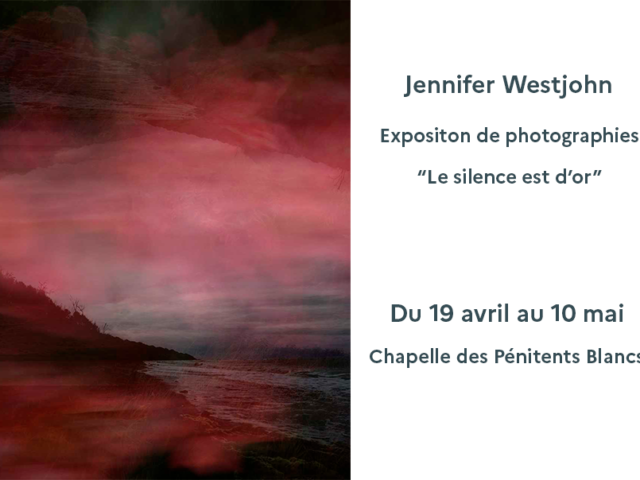 Exposition « Le silence est d’or » de Jennifer Westjohn
