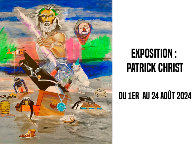 EXPOSITION : Patrick CHRIST