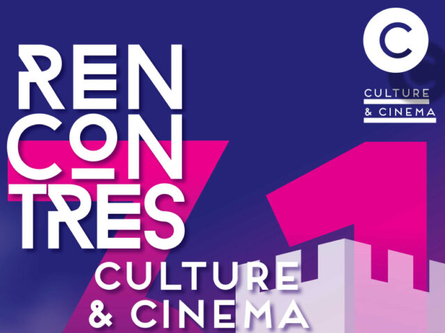 Culture & Cinéma : Programme Octobre & Rencontres