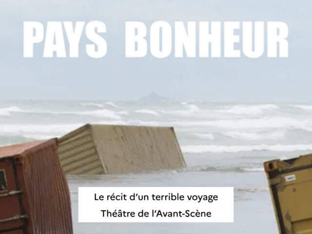 Théâtre : Pays Bonheur