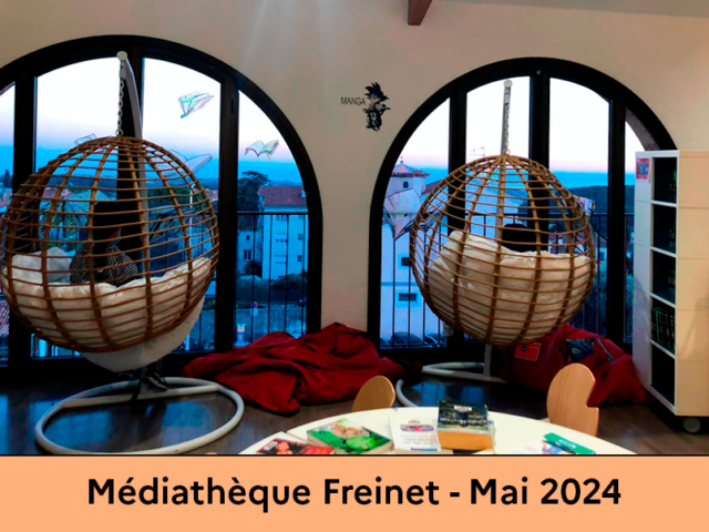 Médiathèque  Freinet – Programme du mois de mai 2024