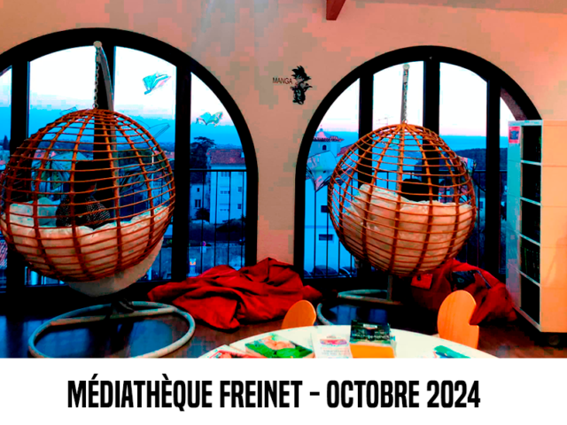 Médiathèque  Freinet – Programme du mois de octobre 2024