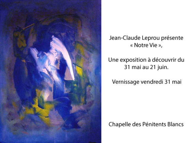Jean-Claude Leprou présente « Notre Vie »