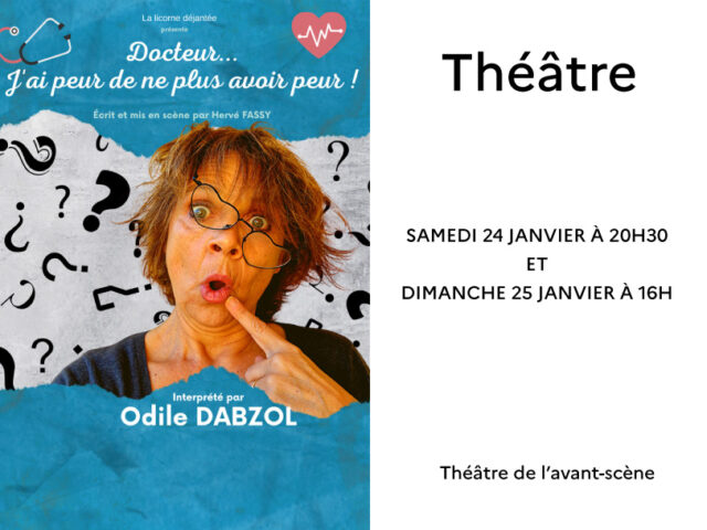 Théâtre : « Docteur, j&rsquo;ai peur de ne plus avoir peur »